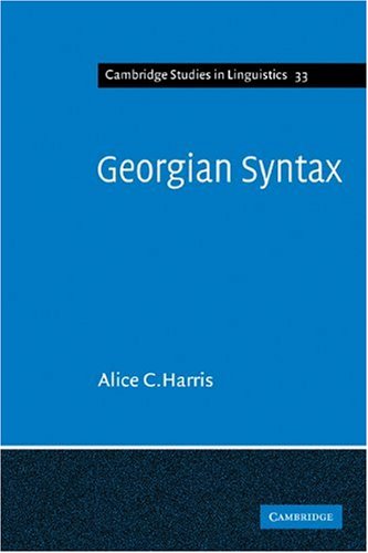 Georgian Syntax A Study In Relational Grammar 1st Edition Alice C Harris