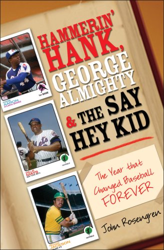 Hammerin Hank George Almighty And The Say Hey Kid 1st Edition John Rosengren