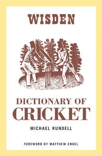 The Wisden Dictionary Of Cricket 3rd Edition Michael Rundell