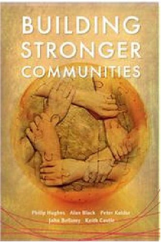 Building Stronger Communities Philip Hughes Alan Black Peter Kaldor
