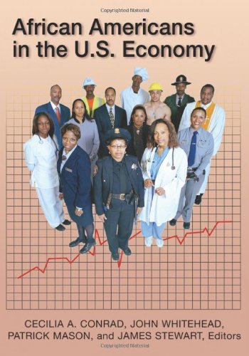 African Americans In The Us Economy Cecilia Conrad Patrick Mason John Whitehead