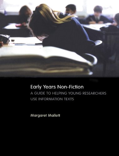 Early Years Nonfiction A Guide To Helping Young Researchers Use And Enjoy Information Texts Margare Mallett