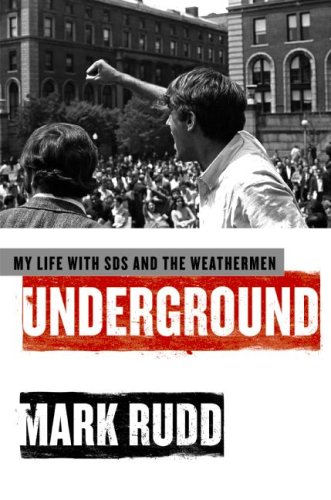 Underground My Life With Sds And The Weathermen Mark Rudd