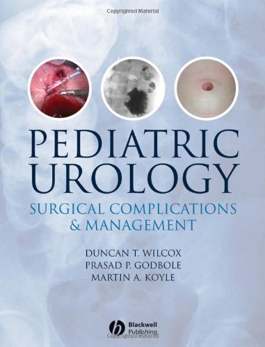 Pediatric Urology Surgical Complications And Management 1st Edition Duncan T Wilcox