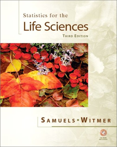 Statistics For The Life Sciences 3rd Edition 3rd Edition Myra L Samuels