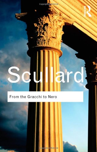 From The Gracchi To Nero A History Of Rome From 133 Bc To Ad 68 Howard Hayes Scullard