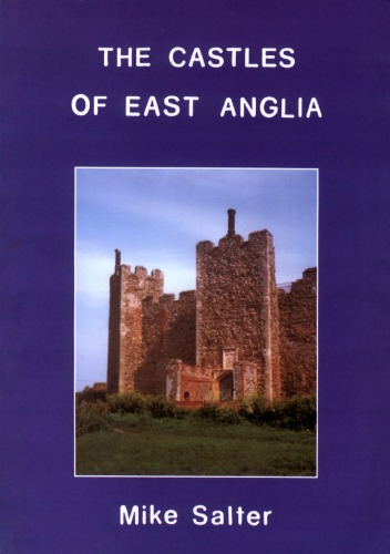 The Castles Of East Anglia Mike Salter
