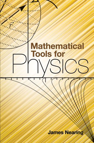 Mathematical Tools For Physics James Nearing