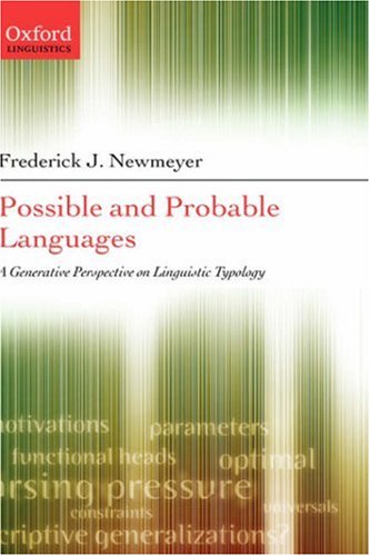 Possible And Probable Languages A Generative Perspective On Linguistic Typology Frederick J Newmeyer