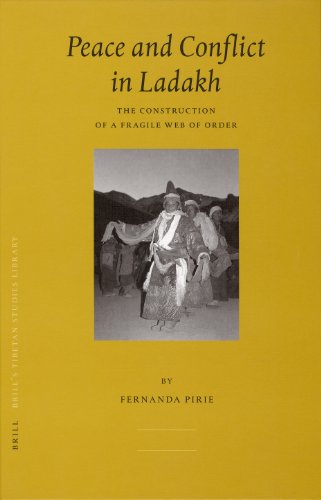 Peace And Conflict In Ladakh Brills Tibetan Studies Library Fernanda Pirie