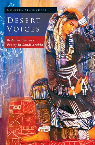 Desert Voices Bedouin Womens Poetry In Saudi Arabia Library Of Modern Middle East Studies Moneera Alghadeer