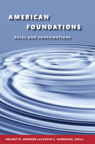 American Foundations Roles And Contributions Helmut K Anheier