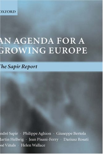 An Agenda For A Growing Europe The Sapir Report Philippe Aghion