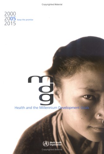 Health And The Millennium Development Goals First Edition World Health Organization