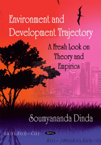 Environment And Development Trajectory A Fresh Look On Theory And Empirics Soumyananda Dinda