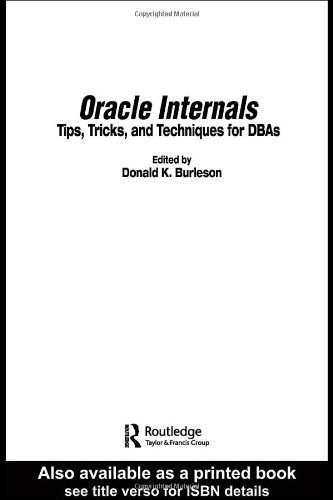 Oracle Internals Tips Tricks And Techniques For Dbas 1st Edition Donald K Burleson