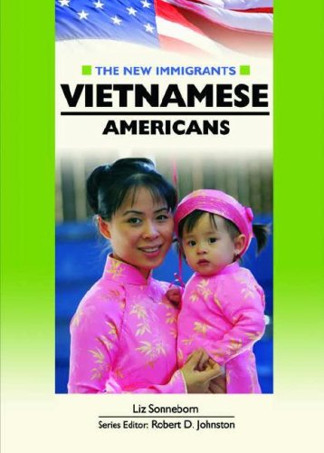 Vietnamese Americans New Immigrants Chelsea House Library Binding Liz Sonneborn