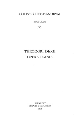 Theodori Dexii Opera Omnia Ioannis D Polemis Ed Theodorus Dexius
