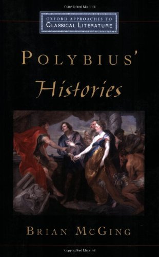 Polybius Histories Oxford Approaches To Classical Literature Brian C Mcging