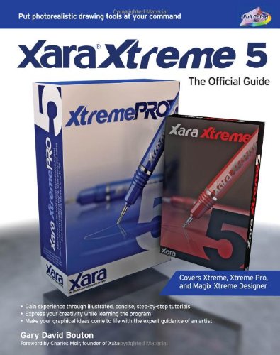 Xara Xtreme 5 The Official Guide 1st Edition Gary David Bouton
