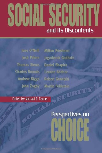 Social Security And Its Discontents Perspectives On Choice Michael D Tanner