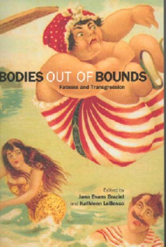 Bodies Out Of Bounds Fatness And Transgression 1st Edition Jana Evans Braziel