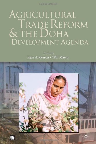 Agricultural Trade Reform And The Doha Development Agenda World Bank Trade And Development Series Will Martin Kym Anderson