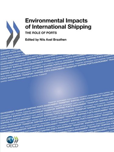 Environmental Impacts Of International Shipping The Role Of Ports Nils Axel Braathen Ed