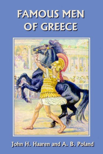 Famous Men Of Greece John H Haaren A B Poland