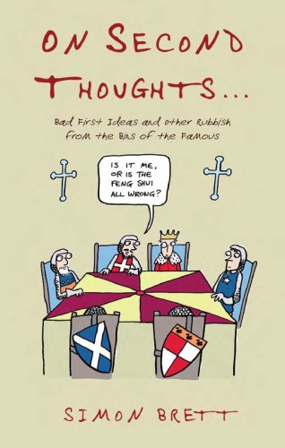 On Second Thoughts Bad First Ideas Other Rubbish From The Bins Of The Famous Simon Brett