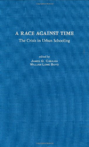 A Race Against Time The Crisis In Urban Schooling James G Cibulka
