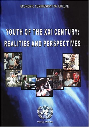 Youth Of The Xxi Century Realities And Perspectives Molodezh Xxi Veka Realii I Perspektivy 1st United Nations
