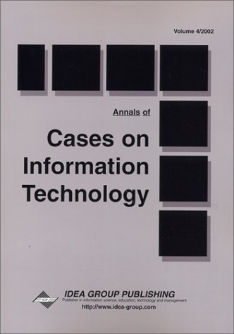 Annals Of Cases On Information Technology Cases On Information Technology Series Vol 4 Part 1 Mehdi Khosrowpour