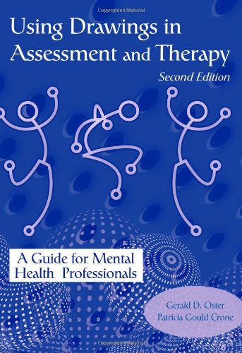 Using Drawings In Assessment And Therapy 2nd Gerald D Oster