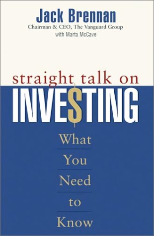 Straight Talk On Investing What You Need To Know First Printing Jack Brennan