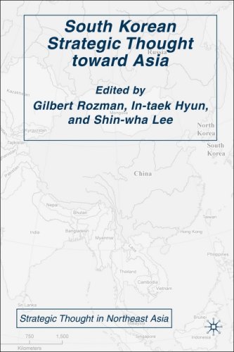 South Korean Strategic Thought Toward Asia Strategic Thought In Northeast Asia Gilbert Rozman