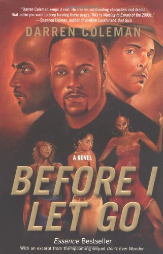 Before I Let Go A Novel Darren Coleman