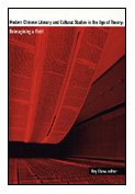 Modern Chinese Literary And Cultural Studies In The Age Of Theory Reimagining A Field Asiapacific Culture Politics And Society Rey Chow
