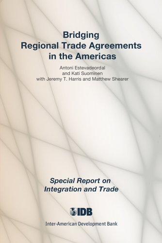 Bridging Regional Trade Agreements In The Americas Antoni Estevadeordal