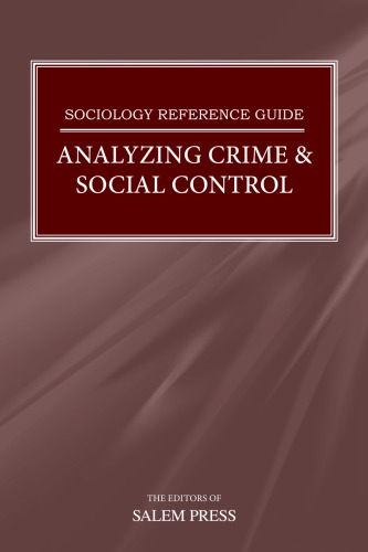 Analyzing Crime Social Control Sociology Reference Guide Editors Of Salem Press