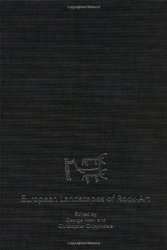 European Landscapes Of Rockart 1st Edition Christopher Chippindale