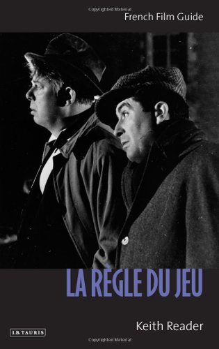 La Regle Du Jeu French Film Guide Cinefiles The French Film Guides Keith Reader
