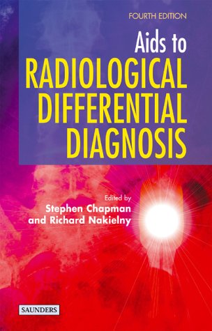 Aids To Radiological Differential Diagnosis 4th Edition Stephen Chapman