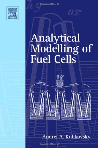 Analytical Modelling Of Fuel Cells Harcdr Andrei A Kulikovsky