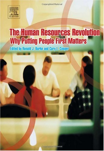 The Human Resources Revolution Why Putting People First Matters 1st Edition Ronald J Burke