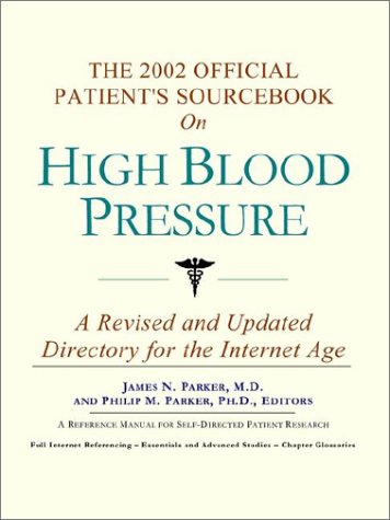 The 2002 Official Patients Sourcebook On High Blood Pressure 2002th Edition James N Parker