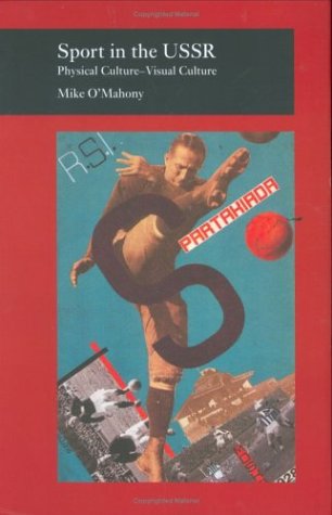 Sport In The Ussr Physical Culturevisual Culture Mike Omahony