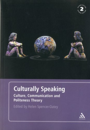 Culturally Speaking Culture Communication And Politeness Theory Second Edition Helen Spenceroatey