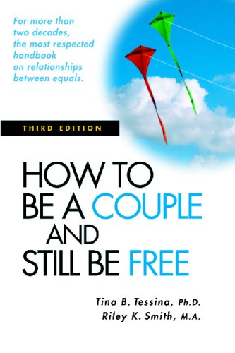 How To Be A Couple And Still Be Free Third Edition 3rd Edition Tina B Tessina