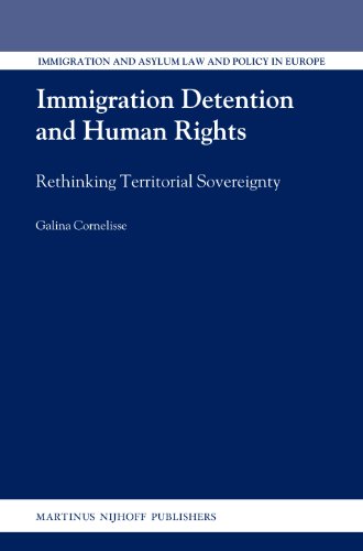 Immigration Detention And Human Rights Immigration And Asylum Law And Policy In Europe Volume 19 Galina Cornelisse